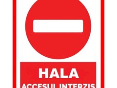 Placuta pentru hala accesul interzis
