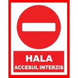 Placuta pentru hala accesul interzis